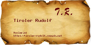 Tiroler Rudolf névjegykártya